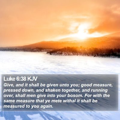 Luke 6:38 KJV Bible Verse Image