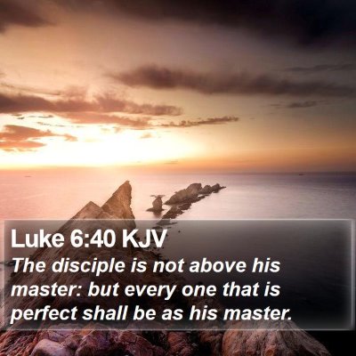 Luke 6:40 KJV Bible Verse Image