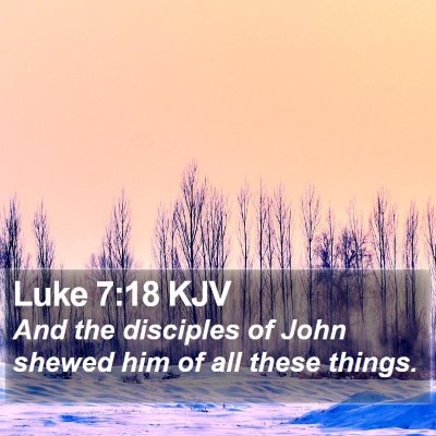 Luke 7:18 KJV Bible Verse Image