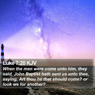 Luke 7:20 KJV Bible Verse Image