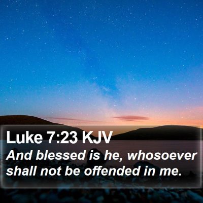 Luke 7:23 KJV Bible Verse Image