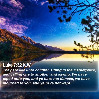 Luke 7:32 KJV Bible Verse Image