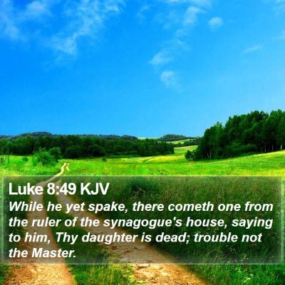 Luke 8:49 KJV Bible Verse Image