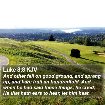 Luke 8:8 KJV Bible Verse Image