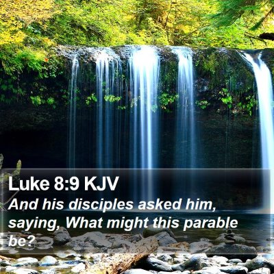 Luke 8:9 KJV Bible Verse Image
