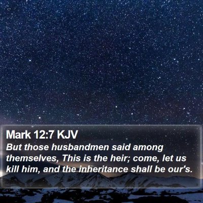 Mark 12:7 KJV Bible Verse Image