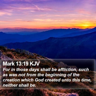 Mark 13:19 KJV Bible Verse Image