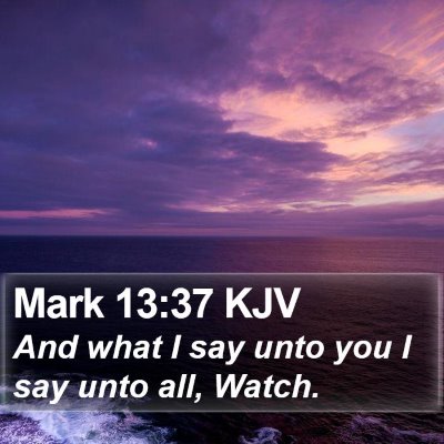 Mark 13:37 KJV Bible Verse Image
