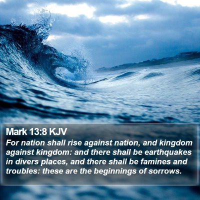 Mark 13:8 KJV Bible Verse Image