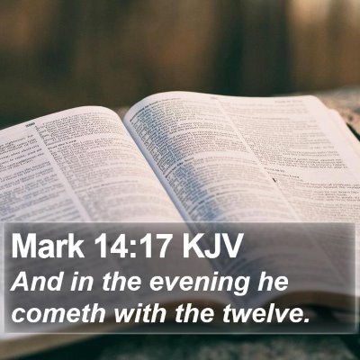 Mark 14:17 KJV Bible Verse Image