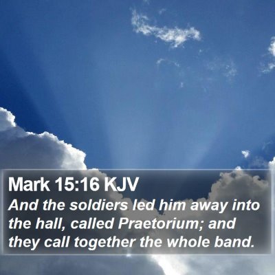 Mark 15:16 KJV Bible Verse Image