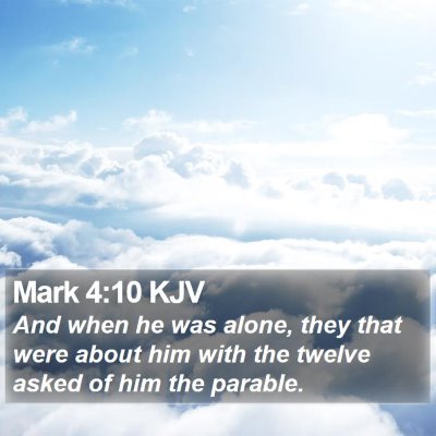 Mark 4:10 KJV Bible Verse Image