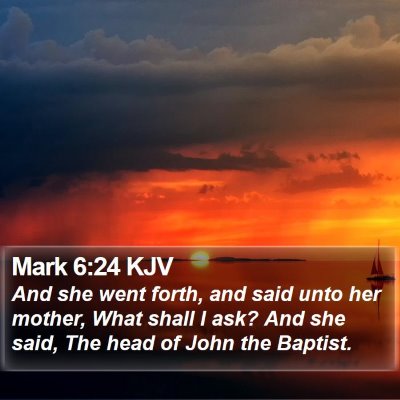 Mark 6:24 KJV Bible Verse Image
