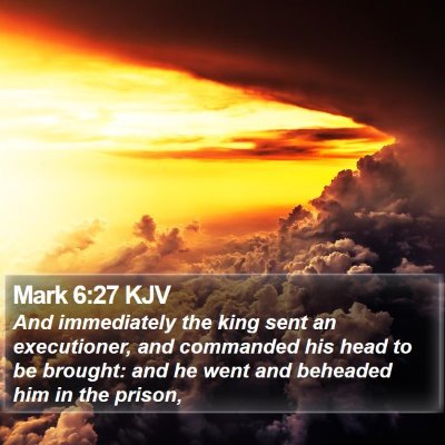 Mark 6:27 KJV Bible Verse Image