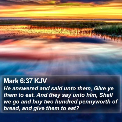 Mark 6:37 KJV Bible Verse Image