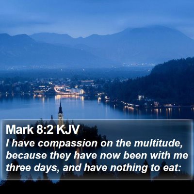 Mark 8:2 KJV Bible Verse Image