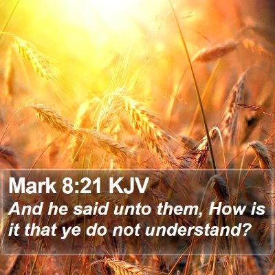 Mark 8:21 KJV Bible Verse Image