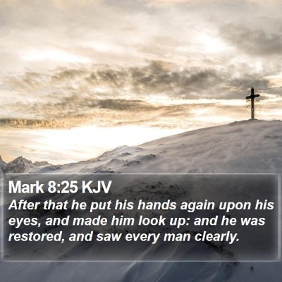 Mark 8:25 KJV Bible Verse Image
