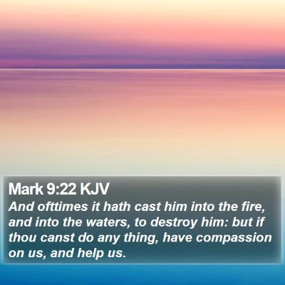 Mark 9:22 KJV Bible Verse Image