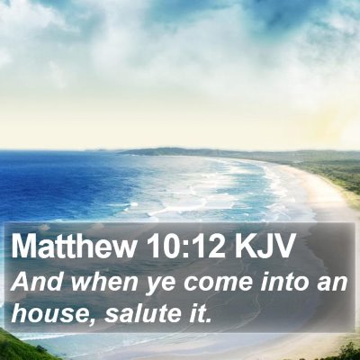 Matthew 10:12 KJV Bible Verse Image