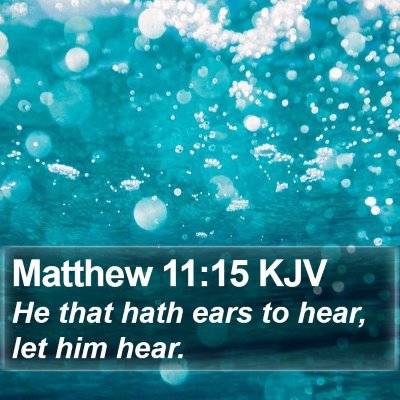 Matthew 11:15 KJV Bible Verse Image