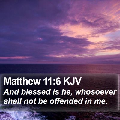 Matthew 11:6 KJV Bible Verse Image