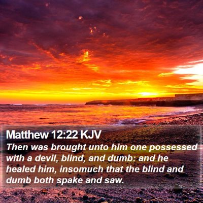 Matthew 12:22 KJV Bible Verse Image