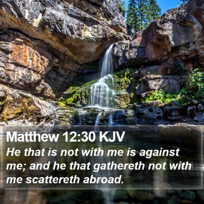 Matthew 12:30 KJV Bible Verse Image