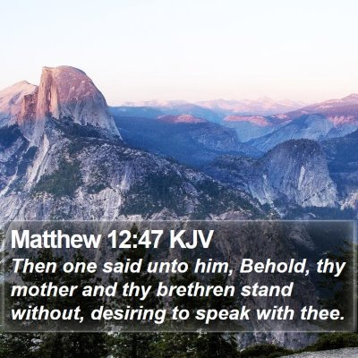 Matthew 12:47 KJV Bible Verse Image