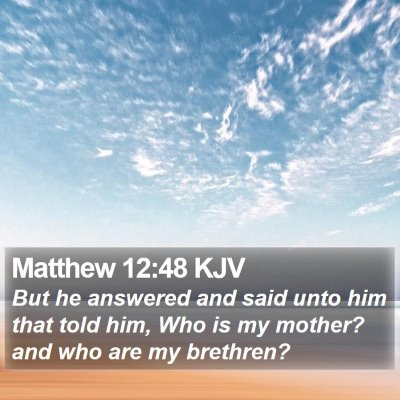 Matthew 12:48 KJV Bible Verse Image