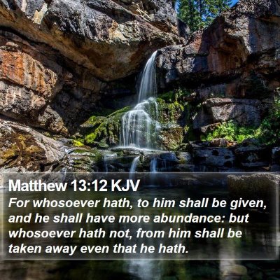 Matthew 13:12 KJV Bible Verse Image