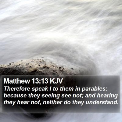 Matthew 13:13 KJV Bible Verse Image