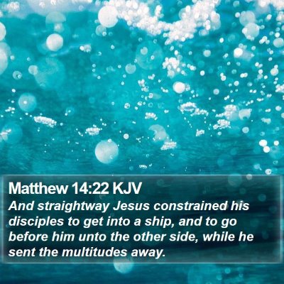 Matthew 14:22 KJV Bible Verse Image