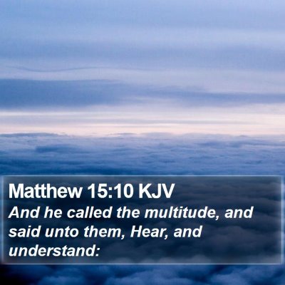 Matthew 15:10 KJV Bible Verse Image