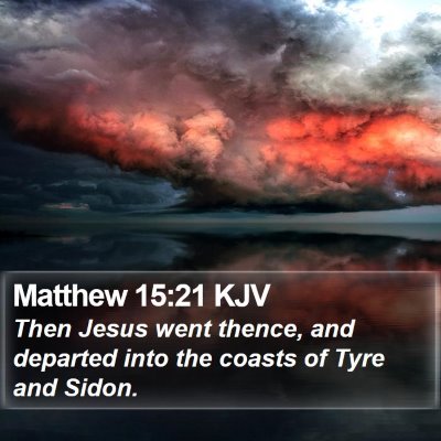 Matthew 15:21 KJV Bible Verse Image