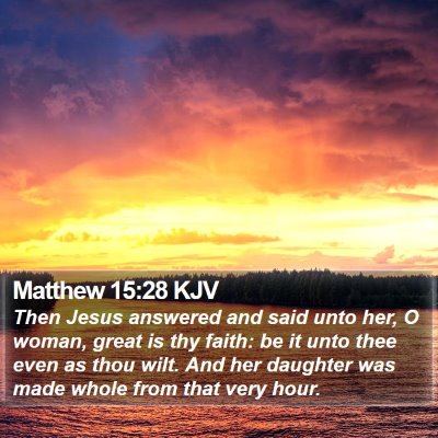 Matthew 15:28 KJV Bible Verse Image