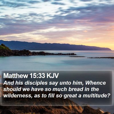 Matthew 15:33 KJV Bible Verse Image