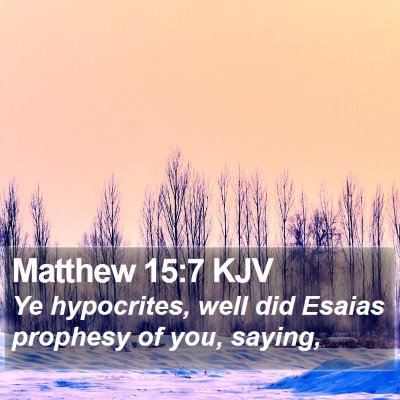 Matthew 15:7 KJV Bible Verse Image