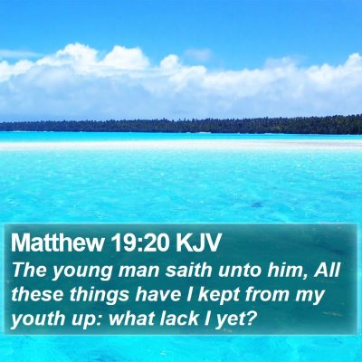 Matthew 19:20 KJV Bible Verse Image