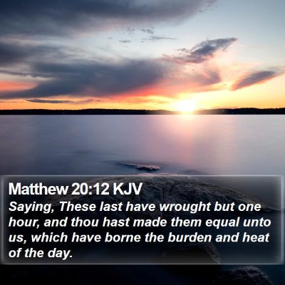 Matthew 20:12 KJV Bible Verse Image