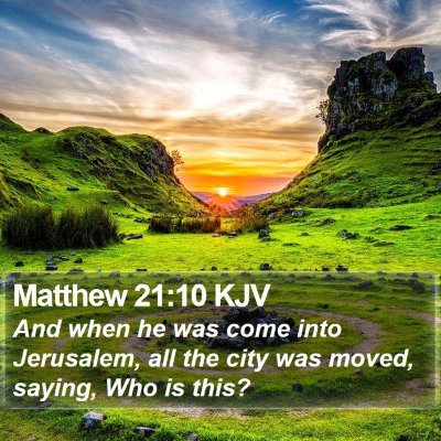 Matthew 21:10 KJV Bible Verse Image