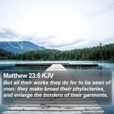 Matthew 23:5 KJV Bible Verse Image