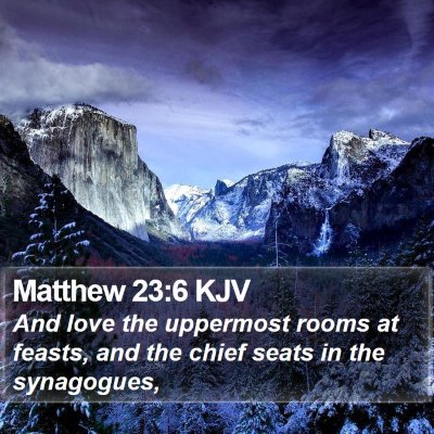 Matthew 23:6 KJV Bible Verse Image