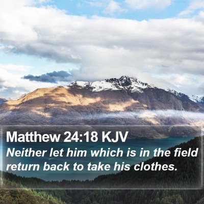 Matthew 24:18 KJV Bible Verse Image
