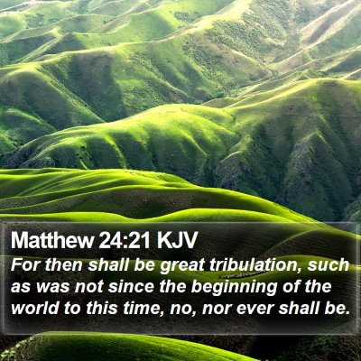 Matthew 24:21 KJV Bible Verse Image