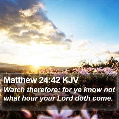 Matthew 24:42 KJV Bible Verse Image