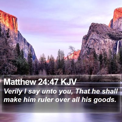 Matthew 24:47 KJV Bible Verse Image