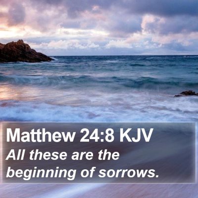 Matthew 24:8 KJV Bible Verse Image