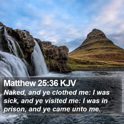 Matthew 25:36 KJV Bible Verse Image