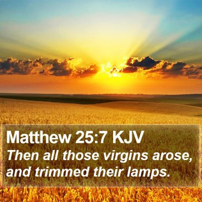 Matthew 25:7 KJV Bible Verse Image